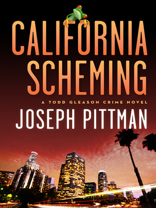 Title details for California Scheming by Joseph Pittman - Available